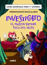 Comprar  Investigato El Mastín Siempre Toca Dos Veces  -  Baccalari