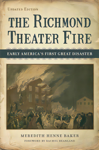 The Richmond Theater Fire: Early America's First Great Disaster, De Baker, Meredith Henne. Editorial Louisiana St Univ Pr, Tapa Blanda En Inglés