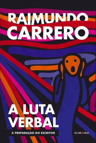 A luta verbal: A preparação do escritor, de Carrero, Raimundo. Editorial Editora Iluminuras Ltda., capa mole em português, 2022