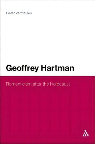 Geoffrey Hartman, De Pieter Vermeulen. Editorial Continuum Publishing Corporation, Tapa Blanda En Inglés