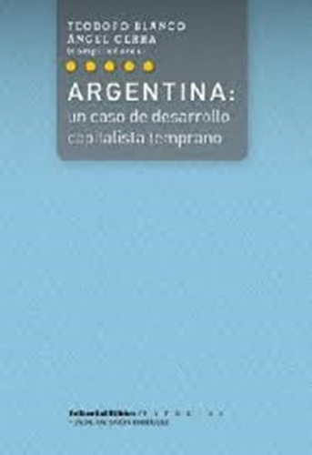 Argentina Un Caso De Desarrollo Capitalista Temprano