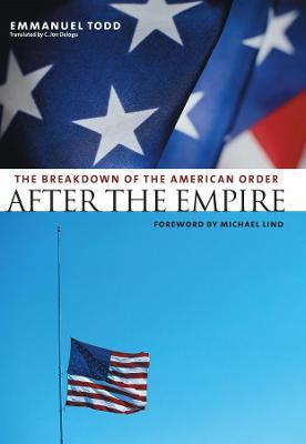 Libro After The Empire : The Breakdown Of The American Or...