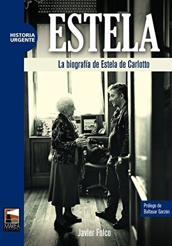 Estela. La Biografia De Estela De Carlotto - Folco, Javier