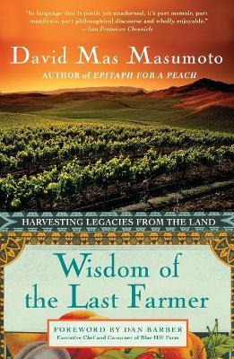 Libro Wisdom Of The Last Farmer : Harvesting Legacies Fro...