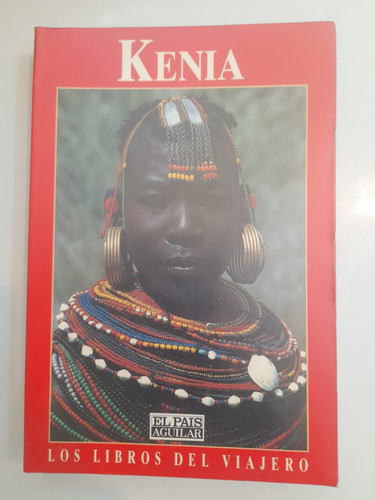 Kenia. Los Libros Del Viajero - Editorial El País / Aguilar (Usado)