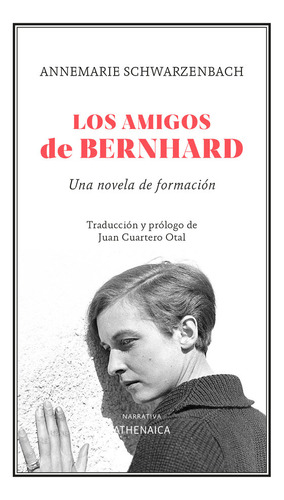 Los Amigos De Bernhard, De Schwarzenbach, Annemarie. Editorial Athenaica Ediciones, Tapa Blanda En Español