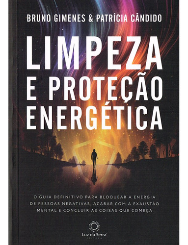 Limpeza e Proteção Energética: O guia definitivo para blo, de Patrícia Bruno; Cândido. Editora LUZ DA SERRA, capa mole em português