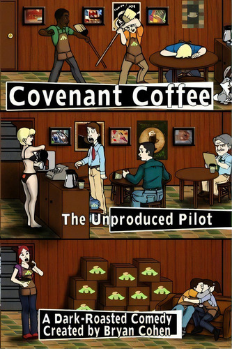 Covenant Coffee, De Bryan Cohen. Editorial Createspace Independent Publishing Platform, Tapa Blanda En Inglés