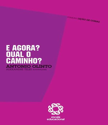 E Agora,? Qual O Caminho?, De Olinto, Antonio. Editorial Escala Educacional, Tapa Mole En Português