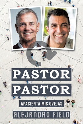 Libro Pastor Pastor: Apacienta Mis Ovejas - Field, Alejan...