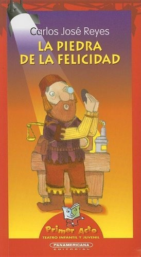 La Piedra De La Felicidad, De J. Carlos Reyes. Editorial Panamericana Editorial, Tapa Blanda, Edición 2021 En Español