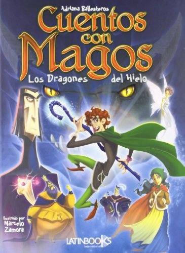 Cuentos Con Magos - Los Dragones Del Hielo Isbn: 97899746844