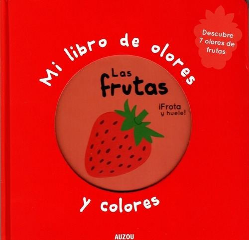 Las Frutas- Mi Libro De Olores Y Colores- 7 Olores De Frutas