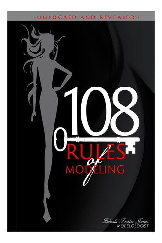 Libro: 108 Reglas Del Modelaje: Desbloqueadas Y Reveladas