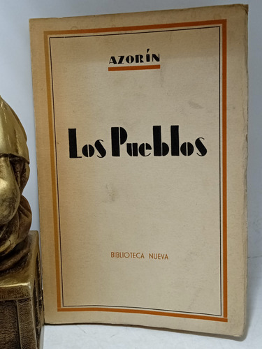 Los Pueblos - Azorín - Ensayos Sobre La Vida Provinciana 