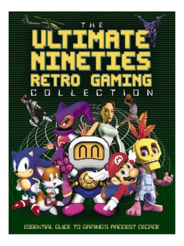 The Ultimate Nineties Retro Gaming Collection - Darren. Eb16