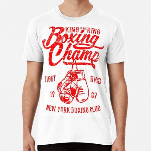 Remera Rey Del Anillo De Boxeo Campeón Algodon Premium