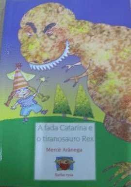 A Fada Catarina E O Tiranosauro Rex (libro Original)