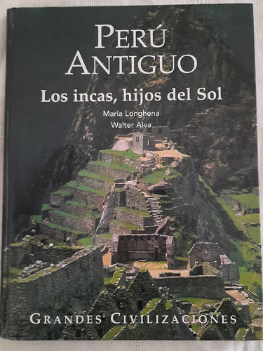 Perú  Antiguo  .colección Grandes Civilizaciones 