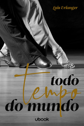 Todo Tempo Do Mundo, De Erlanger, Luis. Editorial Ubook, Tapa Mole, Edición 1 En Português
