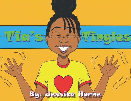 Tia's Tingles, De Horne, Jessica. Editorial Lightning Source Inc, Tapa Blanda En Inglés