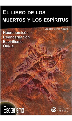 Libro El Libro De Los Muertos Y Los Espiritus (spanish Editi