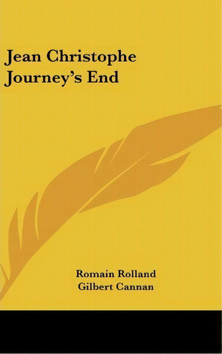Jean Christophe Journey's End, De Romain Rolland. Editorial Kessinger Publishing En Inglés