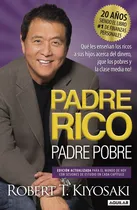 Comprar Padre rico, padre pobre: Qué les enseñan los ricos a sus hijos acerca del dinero, de Kiyosaki, Robert T.. Aguilar Editorial Aguilar, tapa blanda en español, 2017