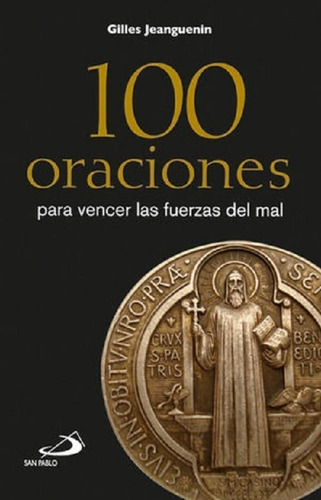 100 Oraciones Para Vencer Las Fuerzas Del Mal Libro