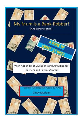 Libro My Mum Is A Bank-robber! With Questions And Activit...