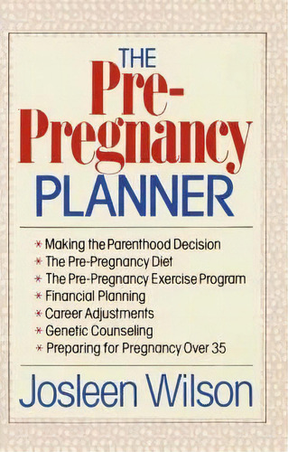 The Pre Pregnancy Planner, De Josleen Wilson. Editorial Main Street Books, Tapa Blanda En Inglés