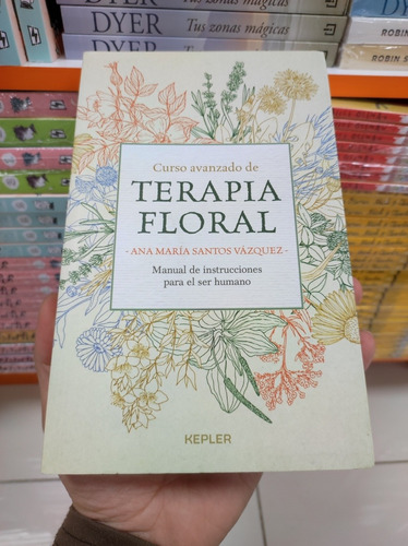 Libro Curso Avanzado De Terapia Floral - Ana María Santos 