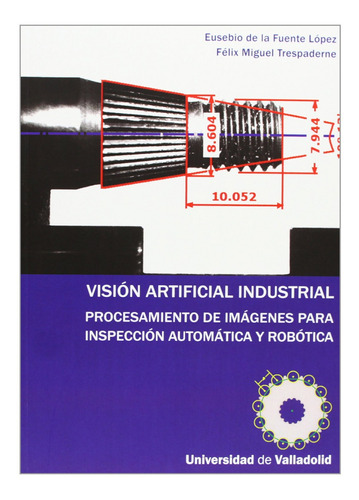 Libro - Visión Artificial Industrial. Procesamiento De Imáge