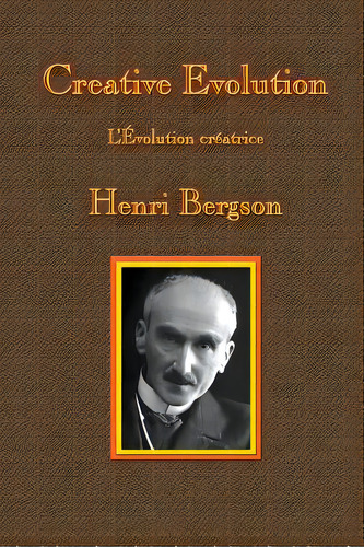 Creative Evolution, De Bergson, Henri-louis. Editorial Gray Rabbit Pub, Tapa Blanda En Inglés