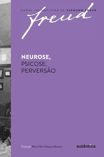 Freud - Neurose, psicose, perversão, de Sigmund, Freud. Editora Autêntica, capa mole, edição 2016 em português, 2019