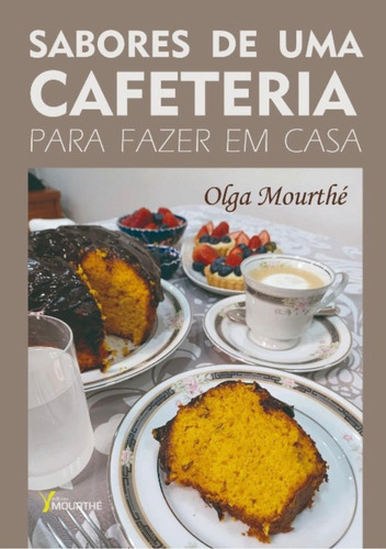 Sabores De Uma Cafeteria Para Fazer Em Casa