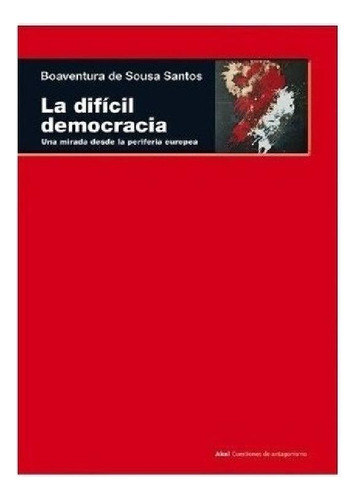 Libro - Difícil Democracia, Boaventura De Sousa Santos, Ed.