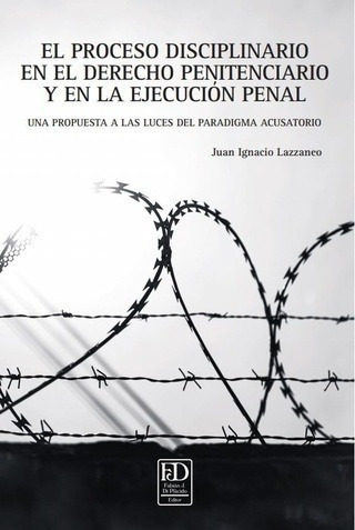 El Proceso Disciplinario En El Derecho Penitenciario Y En La