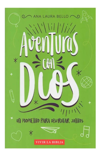 Aventuras Con Dios - Ana Laura Bello - Vivir La Biblia 