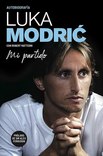 Mi Partido   La Autobiografia De Luka Modric