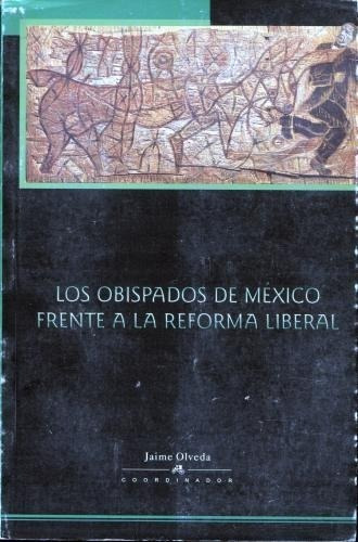 Obispado De México Frente A La Reforma Liberal