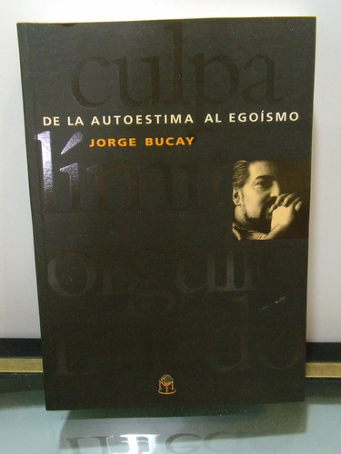 Adp De La Autoestima Al Egoismo Jorge Bucay / Nuevo Extremo