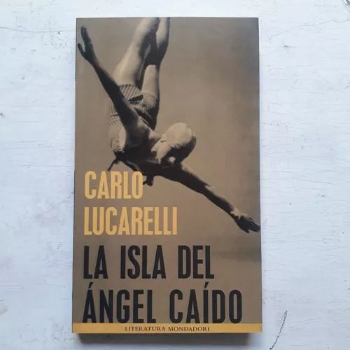La Isla Del Angel Caido Carlo Lucarelli