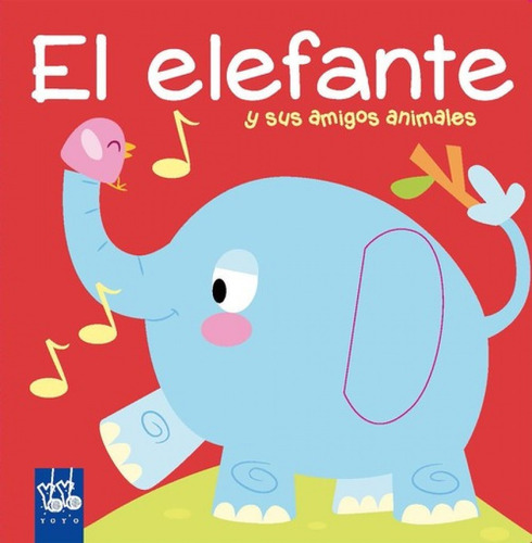 Libro El Elefante Y Sus Amigos Animales