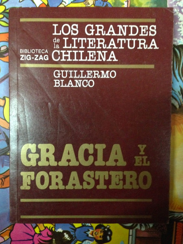 Gracia Y El Forastero  Gillermo Blanco Volumen 3 Zig Zag