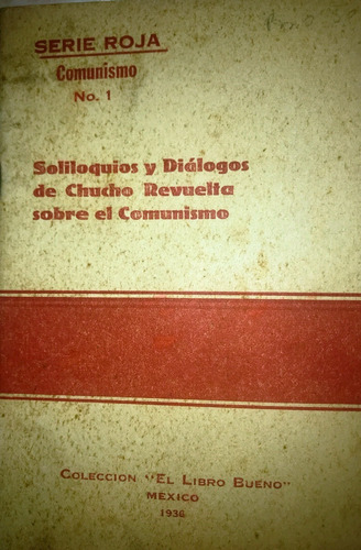 Revuelta Sobre El Comunismo Soliloquios Y Dialogos De Chucho