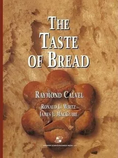 The Taste Of Bread - Raymond Calvel