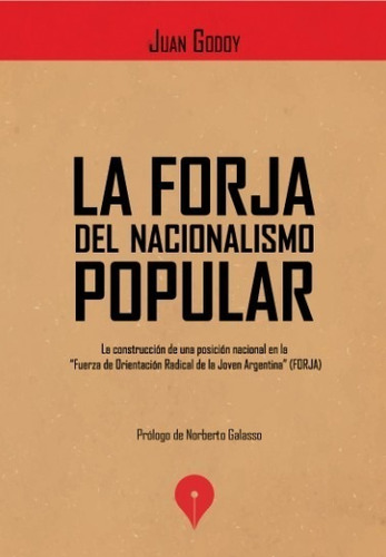 Libro La Forja Del Nacionalismo Popular De Juan Godoy