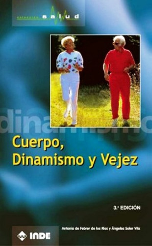 Cuerpo , Dinamismo Y Vejez