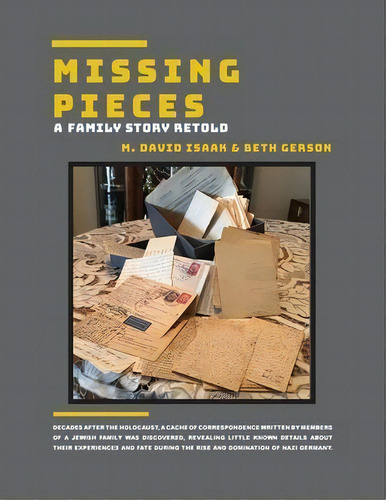 Missing Pieces : A Family Story Retold, De M David Isaak. Editorial Gerisa Inc, Tapa Blanda En Inglés